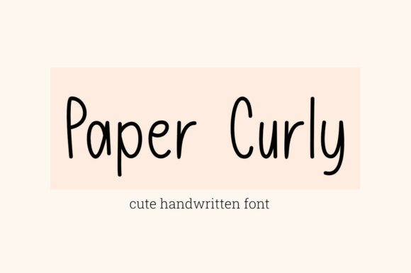 Paper Curly: A Warm Handwritten Font for Blogs and Magazines