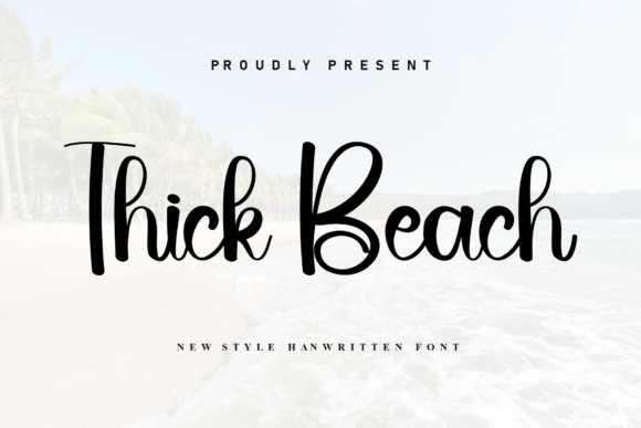 Thick Beach: A Handwritten Font for Scroll-Stopping Visuals